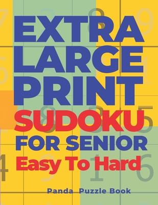 Extra Large Print Sudoku For Seniors Easy To Hard