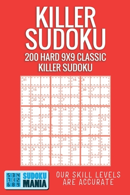 Killer Sudoku: 200 Hard 9x9 Classic Killer Sudoku