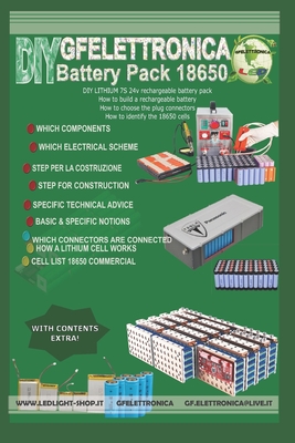 How to build a rechargeable battery: How to build a rechargeable battery, How to choose the plug connectors, How to identify the 18650 cells