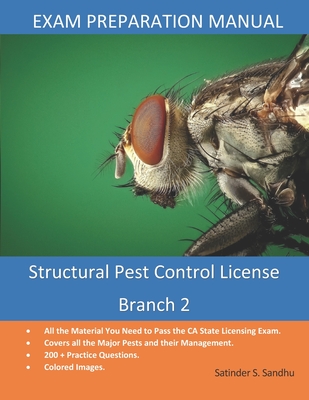 Structural Pest Control Branch 2: License Exam Preparation Manual