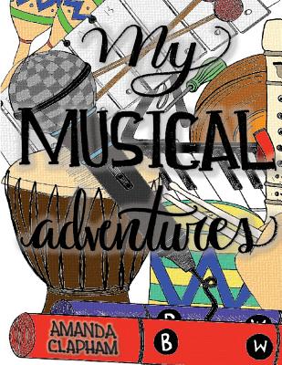 My Musical Adventures: A Collection of Elementary Music Activities