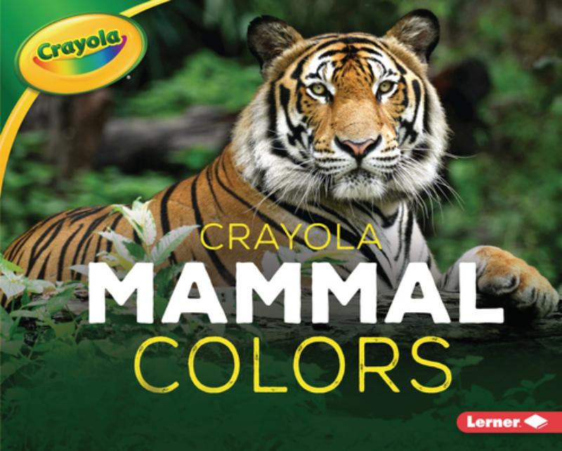 Peterson, C: Crayola (R) Mammal Colors