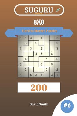 Smith, D: SUGURU PUZZLES - 200 HARD TO M