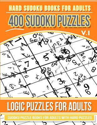 Hard Sudoku Books for Adults 400 Sudoku Puzzles Vol 1: Sudoku Puzzle Books for Adults with Hard Puzzles