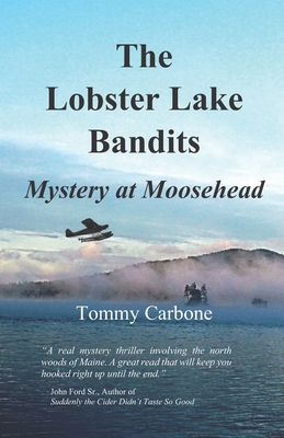 The Lobster Lake Bandits: Mystery at Moosehead