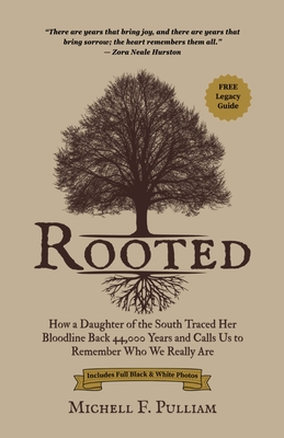 Rooted: How a Daughter of the South Traced Her Bloodline Back 44,000 Years and Calls Us to Remember Who We Really Are