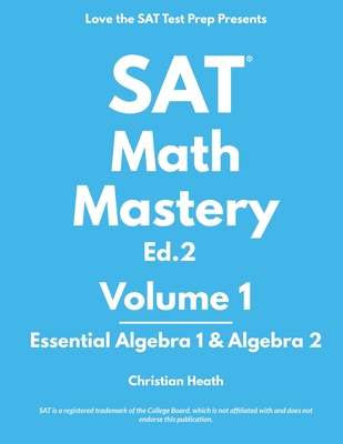 SAT Math Mastery: Essential Algebra 1 & Algebra 2