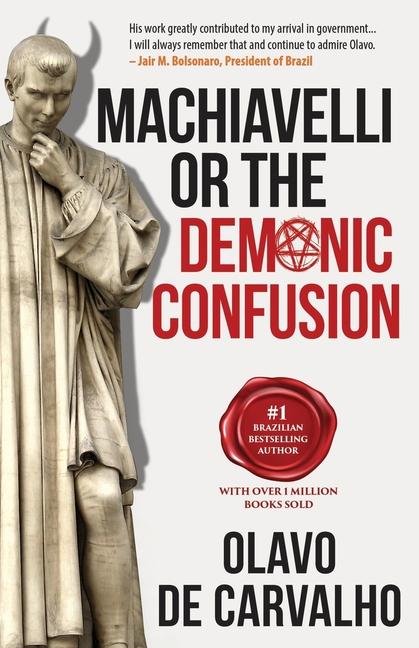 Carvalho, O: Machiavelli or the Demonic Confusion