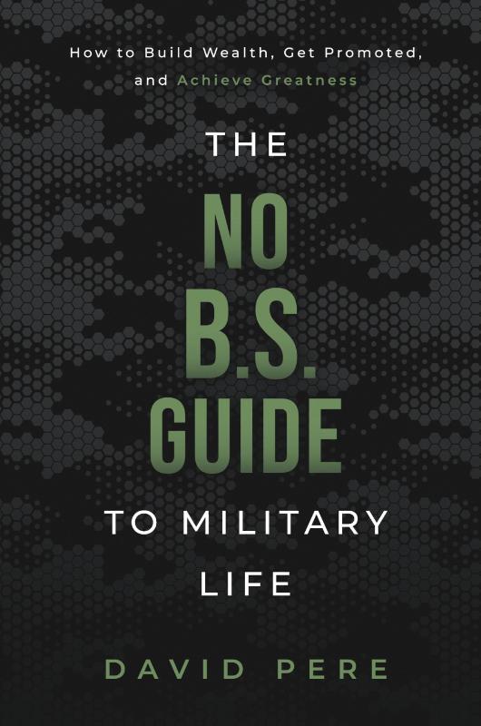 The No B.S. Guide to Military Life
