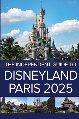 Costa, G: Independent Guide to Disneyland Paris 2025