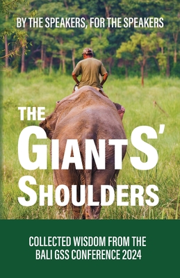The Giants' Shoulders: Standing Tall with Professional Speaking Wisdom