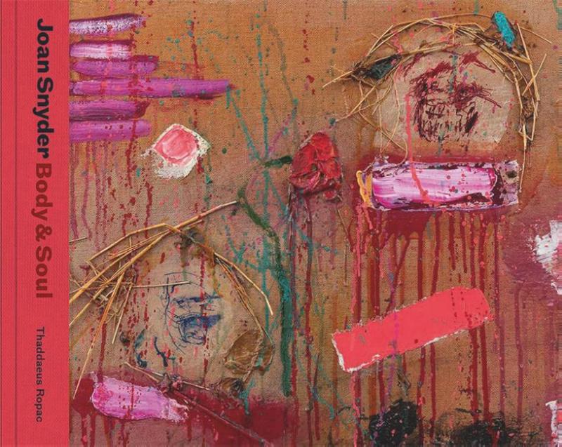 Joan Snyder: Body & Soul