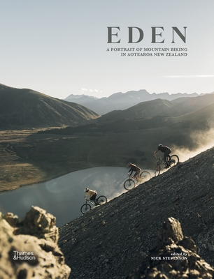 Eden: A Portrait of Mountain Biking in Aotearoa New Zealand