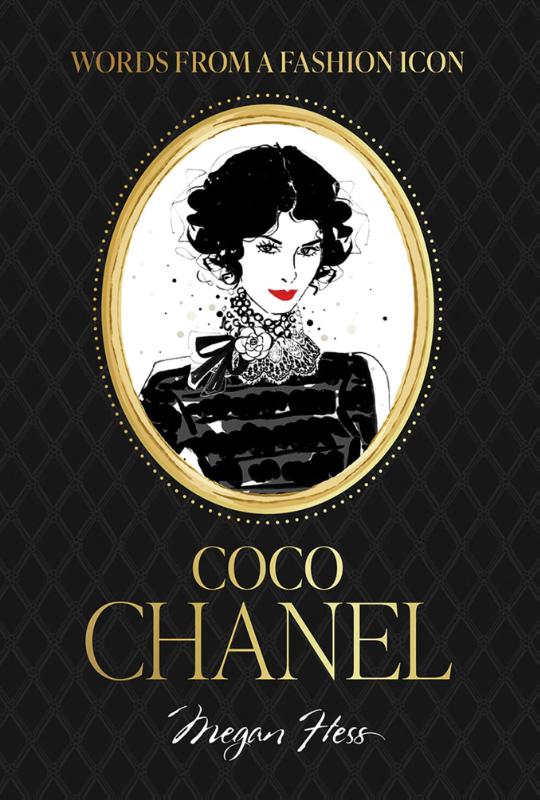 Words from a Fashion Icon: Coco Chanel