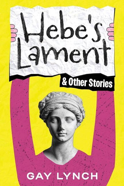 Hebe's Lament and Other Stories