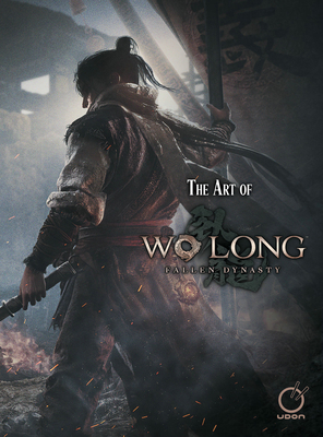 The Art of Wo Long: Fallen Dynasty (Hardcover)
