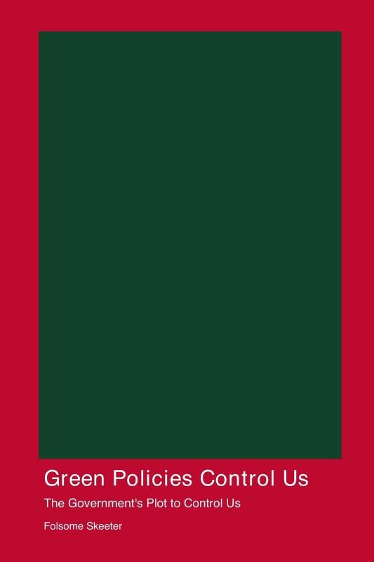 Green Policies Control Us