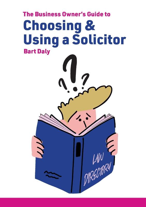 The Business Owner's Guide to Choosing & Using a Solicitor