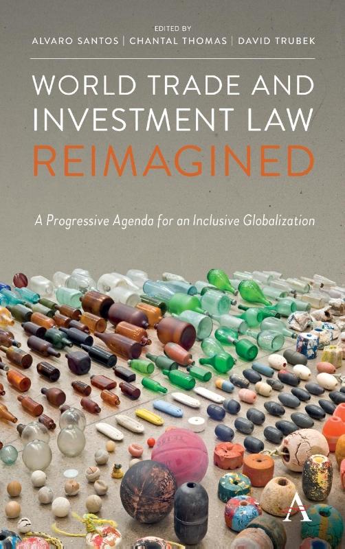 World Trade and Investment Law Reimagined
