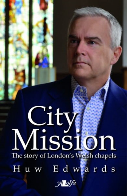 City Mission: Story Welsh Chapel