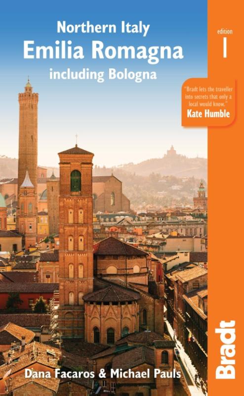 Northern Italy: Emilia-Romagna Bradt Guide