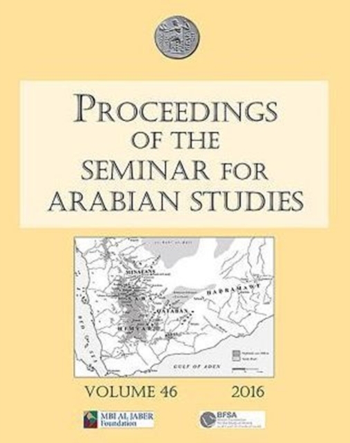Proceedings of the Seminar for Arabian Studies Volume 46, 2016