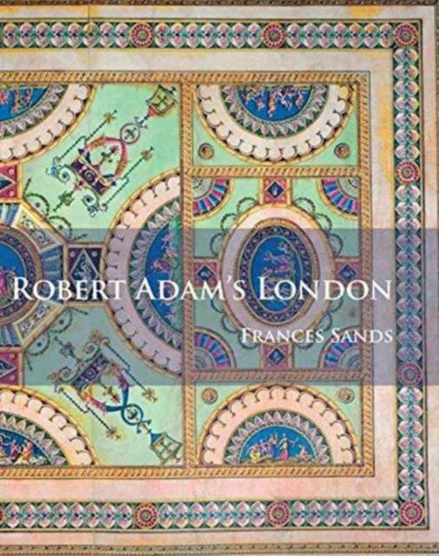 Robert Adam’s London