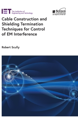Cable Construction and Shielding Termination Techniques for Control of Em Interference