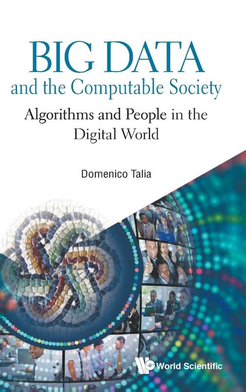 Big Data And The Computable Society: Algorithms And People In The Digital World