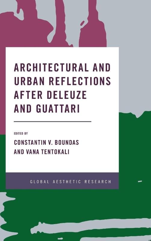 Architectural and Urban Reflections after Deleuze and Guattari