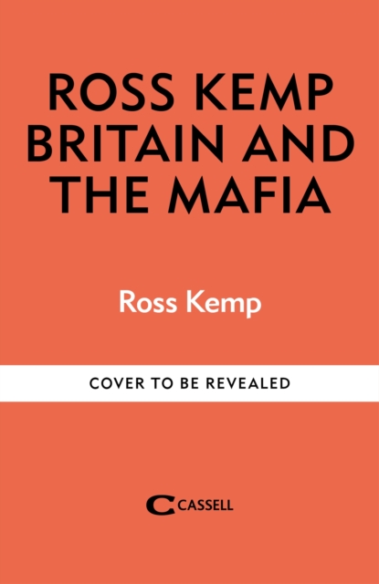 Ross Kemp: Mafia and Britain