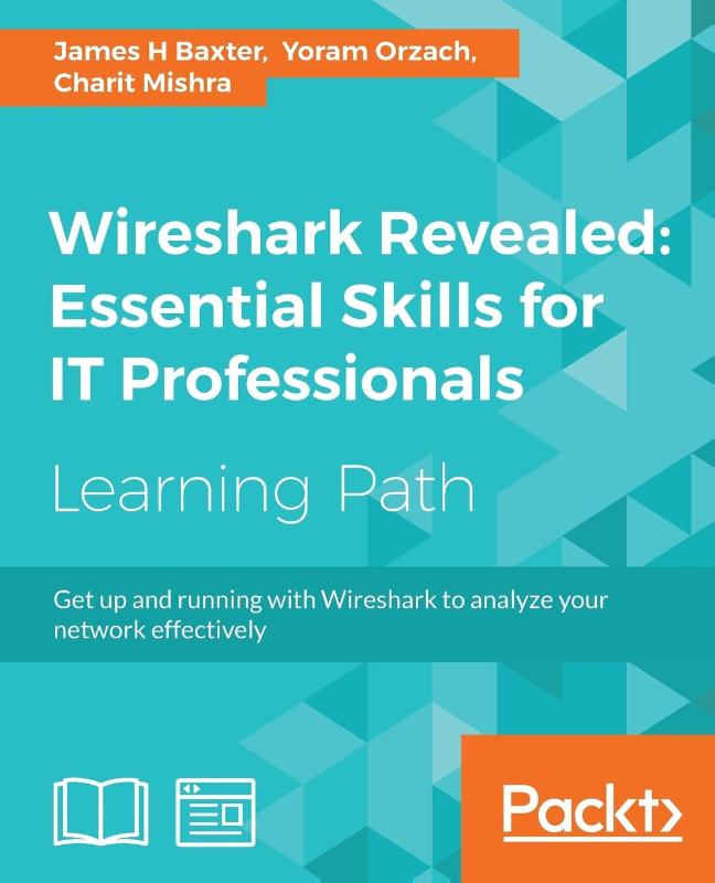 Wireshark Revealed: Essential Skills for IT Professionals