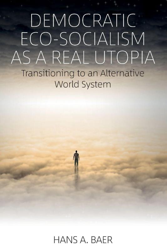 Democratic Eco-Socialism as a Real Utopia