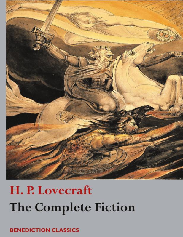 The Complete Fiction of H. P. Lovecraft
