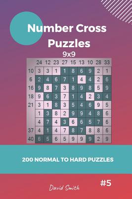 Number Cross Puzzles - 200 Normal to Hard Puzzles 9x9 Vol.5