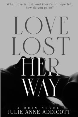Love Lost Her Way