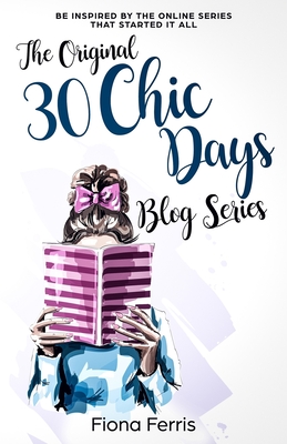 The Original 30 Chic Days Blog Series