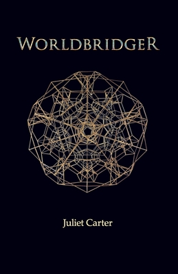 Worldbridger by Juliet Carter