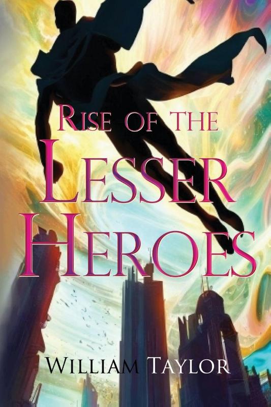 Rise of the Lesser Heroes