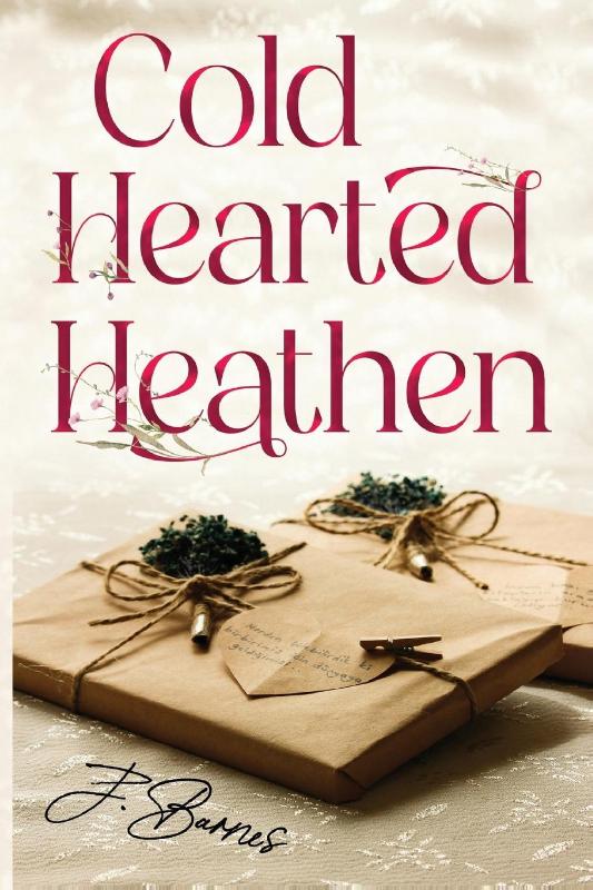 Cold Hearted Heathen