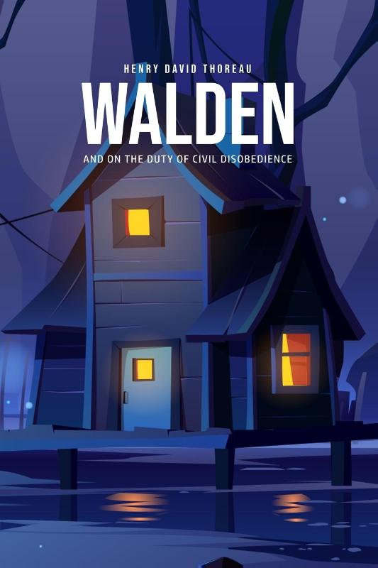 Walden, and On the Duty of Civil Disobedience