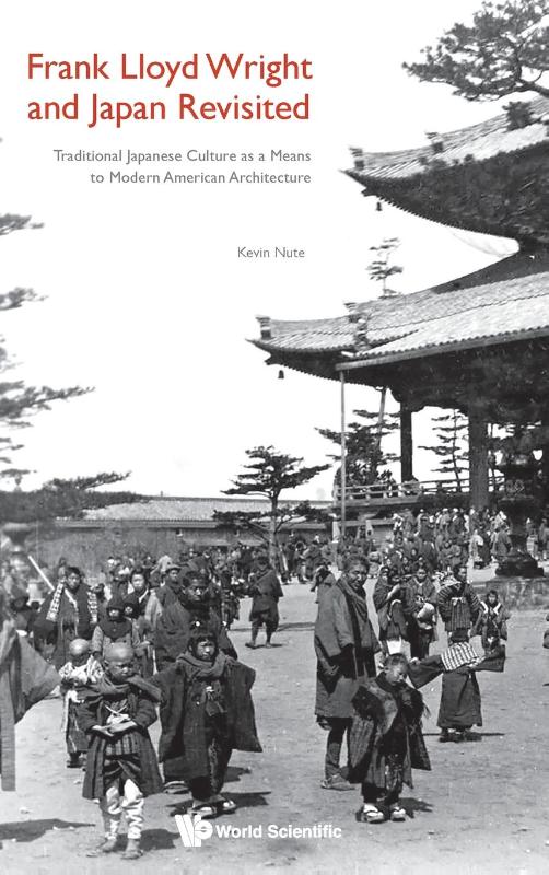 FRANK LLOYD WRIGHT AND JAPAN REVISITED