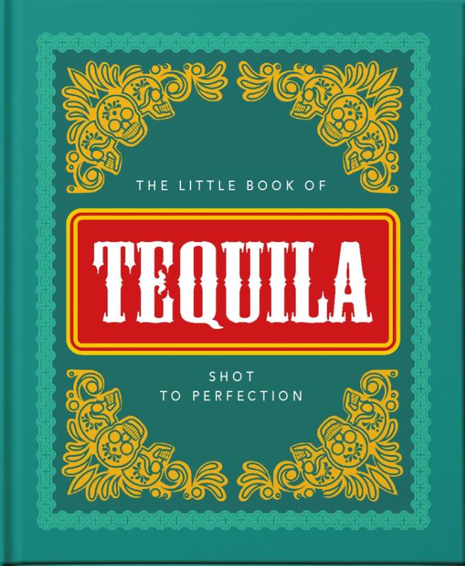 The Little Book of Tequila