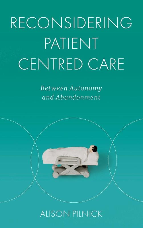 Reconsidering Patient Centred Care