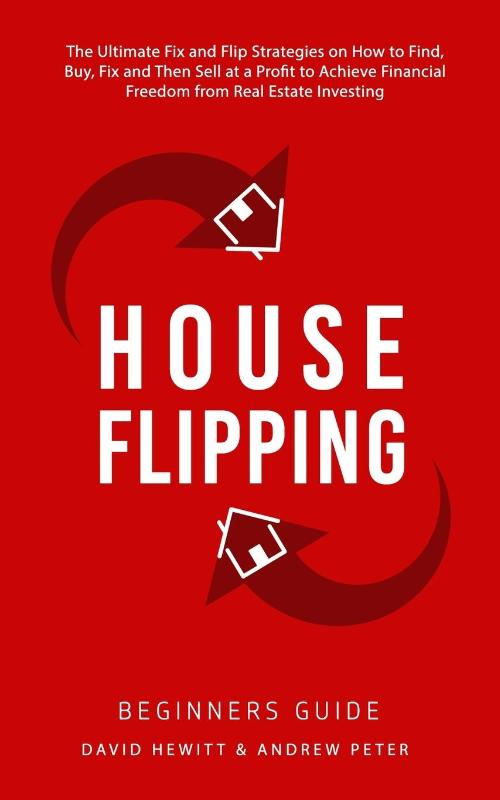 House Flipping - Beginners Guide