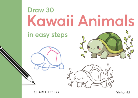 Draw 30: Kawaii Animals