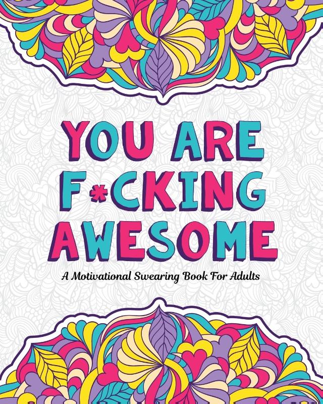 You Are F*cking Awesome