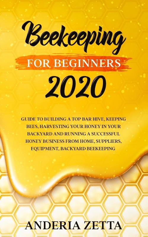 Beekeeping for Beginners 2020