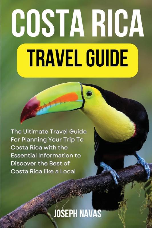 Costa Rica Travel Guide 2023