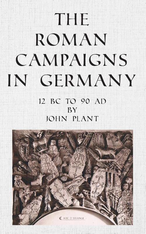 The Roman Campaigns in Germany
